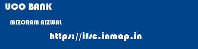 UCO BANK  MIZORAM AIZWAL    ifsc code